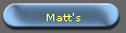 Matt's