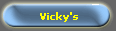 Vicky's